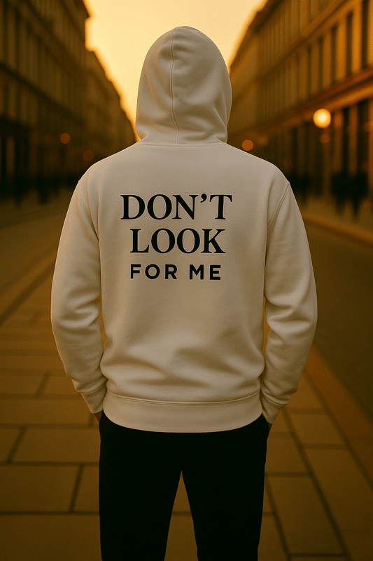 DON’T LOOK FOR ME. Hoodie - Maison Nowhere